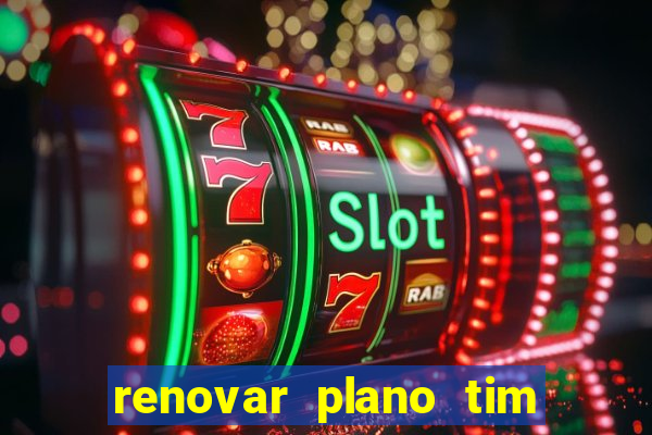 renovar plano tim beta por sms